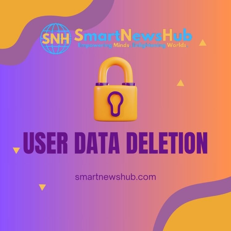 User Data Deletion User Data Deletion