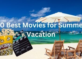 10 Best Summer Vacation Movies 10 Best Summer Vacation Movies